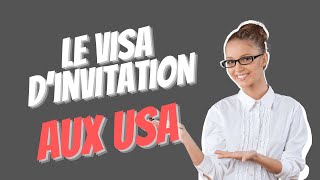 Le visa d’invitation pour voyager aux USA 🇺🇸 [upl. by Enitsyrhc]