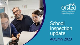 Ofsteds school inspection update autumn 2023  Ofsted webinar for schools [upl. by Yekcir]