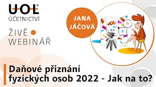 Daňové přiznání fyzických osob 2022  Jak na to  UOL Webinář 🔴 [upl. by Delle]