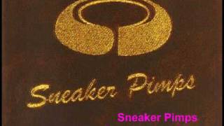 Sneaker Pimps  PostModern Sleaze [upl. by Xela]