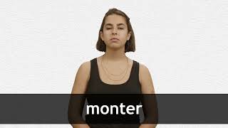 How to pronounce MONTER in French [upl. by Destinee]