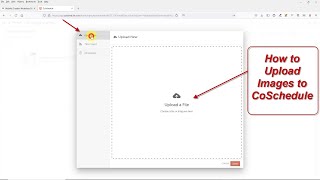 Marketing Calendar by CoSchedule How to Upload Images to CoSchedule [upl. by Igenia]