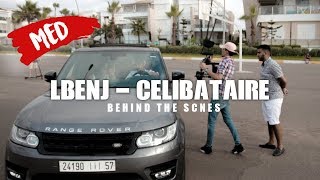 LBENJ  Célibataire 🎬🎥 BTS  كواليس التصوير فيديو كليب 👊 [upl. by Anastasie]