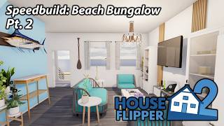 Speedbuild  Beach Bungalow  Part 2  House Flipper 2 [upl. by Hailed]