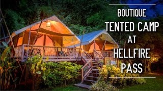 1 Tented Camp Resort  True Historic Glamping Site in Thailand  Hintok River Camp at Hellfire Pass [upl. by Sillyrama]