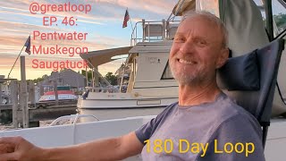 Ep 46 GreatLoop Pentwater Muskegon and Saugatuck [upl. by Rollo767]