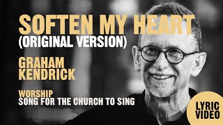 Soften My Heart by UK worship leader Graham Kendrick from Shine Jesus Shine  Lyric Video [upl. by Aram458]