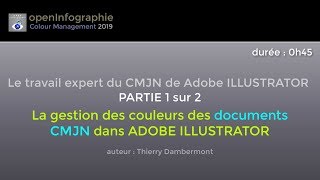 AI  Travail Expert CMJN Illustrator  partie 1 sur 2  2019  Adobe  profils CMYK Euroscale amp US [upl. by Cima]