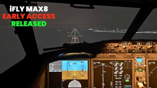 iFly 737 MAX 8 Early Access RELEASED [upl. by Cahra]