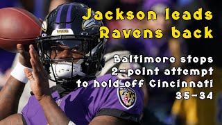 Jackson leads Ravens back  Baltimore stops 2point attempt to hold off Cincinnati 3534 [upl. by Luhem266]