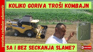 KOLIKO GORIVA TROŠI KOMBAJN SA I BEZ SECKANJA SLAME  HOW MUCH FUEL DOES THE COMBINE CONSUME [upl. by Ris]