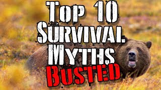 Top 10 Survival Myths Busted [upl. by Nnyledam380]