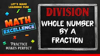 Division – Whole Number by a Fraction  Math Grade 5  Math Excellence [upl. by Eicak]