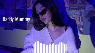 Daddy Mummy Slowed amp Reverb 🎤🎤 [upl. by Apostles]