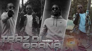 Gereex  Traz Di Grana Official Video [upl. by Jolanta145]