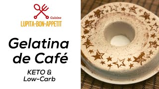 Gelatina de Café KETO amp LowCarb [upl. by Yrrehc]