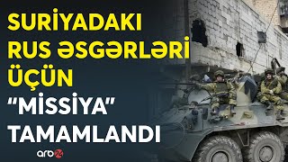 Suriyadakı rus ordusu üçün quotkitab bağlandıquot  Türkiyə sərhədindəki hərbi bazalar ləğv edilir [upl. by Faucher]