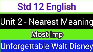 Std 12 English  Gujarati Medium  Unit 2  Unforgettable Walt Disney  Nearest Meaning  Lecture 1 [upl. by Savell]