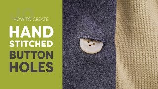 How to Create a Hand Stitched Buttonholes [upl. by Sheehan195]