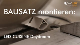 Bausatz montieren LEDCUISINE Daydream [upl. by Anidem]