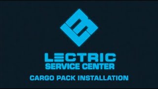 Lectric Service Center  Cargo Pack Installation [upl. by Ahsenrad274]