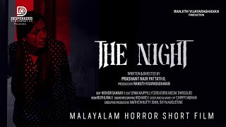 The Night  Malayalam Horror Film  Prashant Nair Pattathil  Ranjith Vijayaraghavan  Kishor Sankar [upl. by Lairbag]