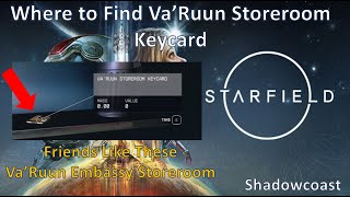 Where to Find the VaRuun Storeroom Keycard in Starfield  Friends Like These VaRuun Embassy [upl. by Annahsit755]