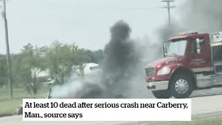 At least 10 dead after serious crash near Carberry Man source says [upl. by Gilpin]