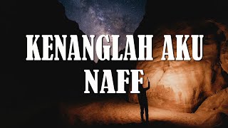 Kenanglah Aku  Naff  Lyric [upl. by Nwatna]