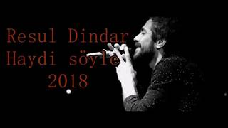 Resul Dindar  Haydi söyle [upl. by Celesta]