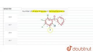 Number of sigma and pi bonds in benzophenone is [upl. by Merrie625]