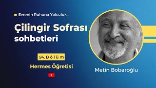 Çilingir Sofrası 94  Hermes Öğretisi [upl. by Hanahs468]