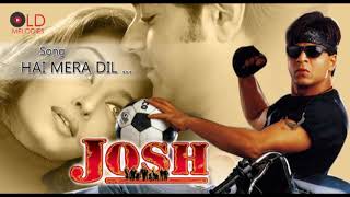 Hai Mera Dil  Josh2000 Udit Narayan Yalka Yeagnik HD [upl. by Gottfried]