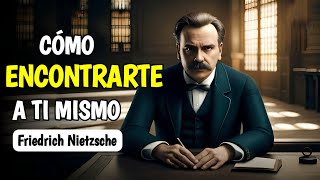 Friedrich Nietzsche  Cómo encontrarse a uno mismo EXISTENCIALISMO [upl. by Felise]