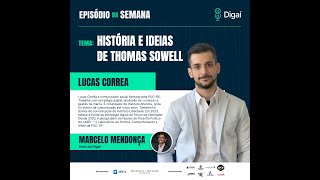 História e Ideias de Thomas Sowell  Lucas Correa  Podcast Digaí 153 [upl. by Klinges]