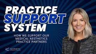 Why You Need A Support System For Your Medical Aesthetics Practice  Aesthetic Management Partners [upl. by Barrett]