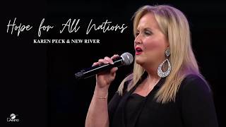 quotHope for All Nationsquot  Karen Peck amp New River Official Live Video [upl. by Marlon]