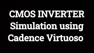 CMOS INVERTER SIMULATION using cadence Virtuoso [upl. by Atiral]