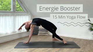 Energie Booster  15 Min Yoga Flow für fitte Anfänger amp Fortgeschrittene [upl. by Llennhoj]