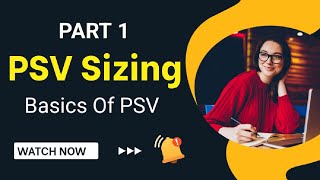 Basics Of PSV Sizing  Pressure Relief Valve  Pressure Safety Valve  PSV Sizing Scenarios  Part 1 [upl. by Sephira]