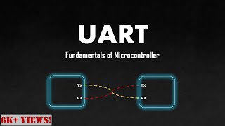 UART Universal Asynchronous Receiver Transmitter  Basics [upl. by Sitoiyanap]