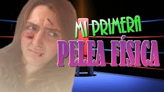 Mi primera PELEA FÍSICA [upl. by Ashien]