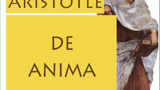 De Anima by ARISTOTLE read by Geoffrey Edwards  Full Audio Book [upl. by Apostles581]