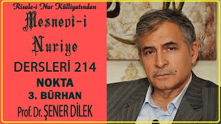 Prof Dr Şener Dilek  Mesnevii Nuriye Dersleri 214  Nokta  3 Bürhan 12052024 [upl. by Renfred]