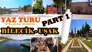 2022 Yaz Turu Vlog Bilecik Uşak PART 1  Gezmelere Doyamadık [upl. by Ranie627]