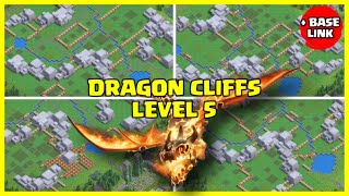 Dragon Cliffs Level 5 base Link  Clash of Clans [upl. by Hourihan381]