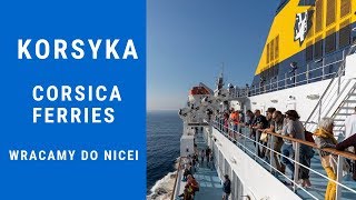 Korsyka  Corsica Ferries  prom do Nicei  wracamy  Lazurowy Przewodnik [upl. by Profant326]