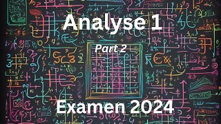 Analyse 1 Examen de 2024 corrige  part 2 [upl. by Laddie]