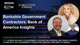 Becoming Bankable for Government Contractors Bank of America Insider Tips  Construction MFers 64 [upl. by Picker]