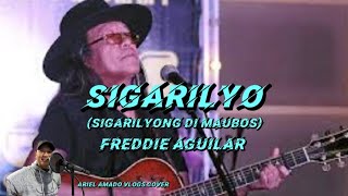 SIGARILYO SIGARILYONG DI MAUBOS by Freddie Aguilar ARIEL AMADO Vlogs Cover [upl. by Dosh]